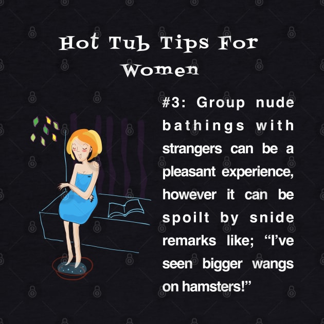 Hot Tub Tips for Women #3 by Quirky Design Collective